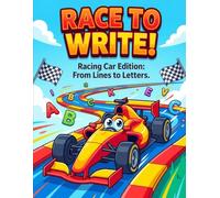 Race to Win: Racing Car Edition: From Lines to Letters.