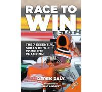 Race to Win: The 7 Essential Skills of the Complete Champion