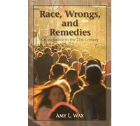 Race, Wrongs, and Remedies: Group Justice in the 21st Century (Hoover Studies in Politics, Economics, and Society)