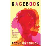 Racebook: A Personal History of the Internet
