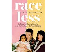 Raceless: In Search of Family, Identity, and the Truth About Where I Belong
