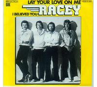 Racey - Lay Your Love On Me / I Believed You [Vinyl Single 7'']