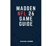 RACHAEL CONNER MADDEN NFL 26 GAME GUIDE: Achieve Victory with Proven (Paperback)