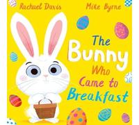 Rachael Davis Bunny Who Came to Breakfast (PB) Paperback Book Rachael Davis Multicolor