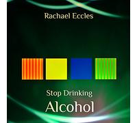 Rachael Eccles, Clinical Hypnotherapist - Stop Drinking Alcohol, Give up Alcohol Self Hypnosis, Hypnotherapy CD