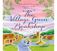 Rachael Lucas The Village Green Bookshop Paperback Rachael Lucas Multicolor