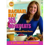 Rachael Ray 365: No Repeats: A Year of Deliciously Different Dinners