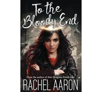 Rachel Aaron To the Bloody End Paperback Book Rachel Aaron Multicolor