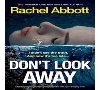 Rachel Abbott Don't Look Away: A totally unputdownable psychological thriller Rachel Abbott Multicolor