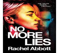 Rachel Abbott No More Lies Paperback Book Rachel Abbott Multicolor