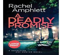 Rachel Amphlett A Deadly Promise: A Detective Kay Hunter crime thriller (large Rachel Amphlett Multicolor