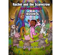 Rachel and the Scarecrow: Let’s Celebrate: 7