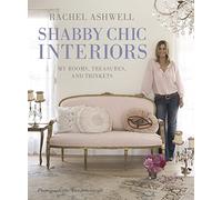 Rachel Ashwell Shabby Chic Interiors: My rooms, treasures and trinkets