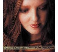 Rachel Barton Pine - Solo Baroque