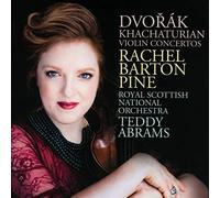 Rachel Barton Pine, Teddy Abrams, Royal Scottish National Or - Dvorák, Khachaturian: Violin Concertos