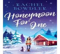 Rachel Bowdler Honeymoon for One: the perfectly feel good holiday romance to curl Rachel Bowdler Multicolor