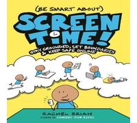 Rachel Brian (Be Smart About) Screen Time : Stay Grounded, Set Boundaries, and Rachel Brian Multicolor