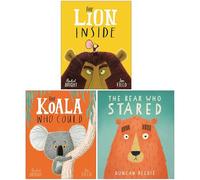 Rachel Bright Collection 3 Books Set (The Lion Inside, The Koala Who Could, Bear Stared)