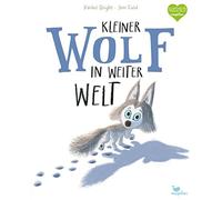 Rachel Bright J Kleiner Wolf in weiter Welt: Ein Bilderbuch für Kinde (Hardback)