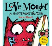 Rachel Bright Love Monster & the Extremely Big Wave Paperback Book Rachel Bright Multicolor
