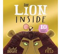 Rachel Bright The Lion Inside 10th Anniversary Edition Paperback Book Rachel Bright Multicolor