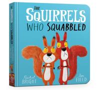 Rachel Bright The Squirrels Who Squabbled Board Book : From The World of Rachel Rachel Bright Multicolor