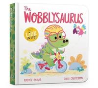 Rachel Bright The Wobblysaurus Board Book Board book Rachel Bright Multicolor