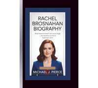 RACHEL BROSNAHAN BIOGRAPHY: What Hollywood Doesn’t Want You to Forget - The Marvelous Journey to Superman’s World