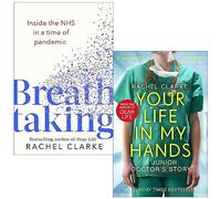 Rachel Clarke Collection 2 Books Set (Breathtaking [Hardcover] & Your Life In My Hands)