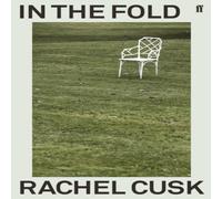Rachel Cusk In the Fold Paperback Book Rachel Cusk Multicolor