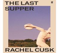 Rachel Cusk The Last Supper Paperback Book Rachel Cusk Multicolor