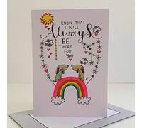 Rachel Ellen Know That I Will Always Be There for You Card - 2 Dogs Rainbow