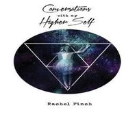 Rachel Finch Conversations With My Higher Self Paperback Book Rachel Finch Multicolor