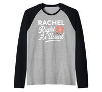 Rachel Flower Name Right As Usual Mother Wife Girlfriend Raglan Baseball Tee