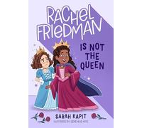 Rachel Friedman Is Not the Queen: 3