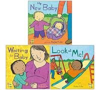 Rachel Fuller New Baby 3 Books Bundle Collection (My New Baby, Waiting for Baby, Look at Me! (New Baby)