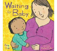 Rachel Fuller Waiting for Baby Board book Book Rachel Fuller Multicolor