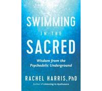 Rachel Harris Swimming in the Sacred (Paperback)