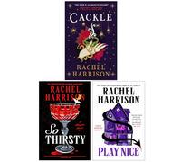 Rachel Harrison Collection 3 Books Set (Cackle, So Thirsty & Play Nice)