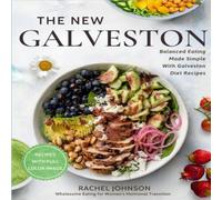 Rachel Johnson The New Galveston: : Wholesome Eating for Women's Hormonal Rachel Johnson Multicolor