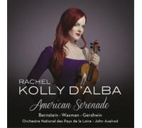 Rachel Kolly D'Alba - American Serenade: Gershwin, Bernstein, Bizet/Waxman