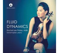 Rachel Lee Priday : Rachel Lee Priday/David Kaplan: Fluid Dynamics CD (2024)