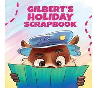 Rachel Liviero Gilbert's Holiday Scrapbook Paperback Rachel Liviero Multicolor