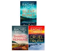 Rachel Lynch DI Kelly Porter Series 3 Books Set (Books 11-13) (Silent Bones, Shared Remains, Cruel Truth)