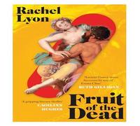 Rachel Lyon Fruit of the Dead Paperback Book in White Rachel Lyon White