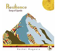Rachel Magoola - Resilience - Songs Of Uganda