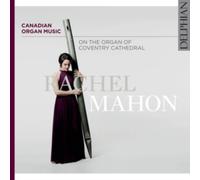 RACHEL MAHON - CANADIAN ORGAN MUSIC - CD - A4z
