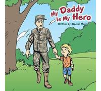 Rachel Mann My Daddy Is My Hero Paperback Book Rachel Mann Multicolor