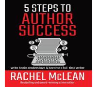 Rachel McLean 5 Steps to Author Success Paperback Book Rachel McLean Multicolor