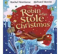 Rachel Morrisroe Robin Who Stole Christmas Paperback Book Rachel Morrisroe Multicolor